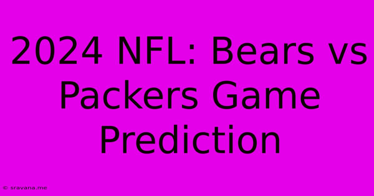 2024 NFL: Bears Vs Packers Game Prediction