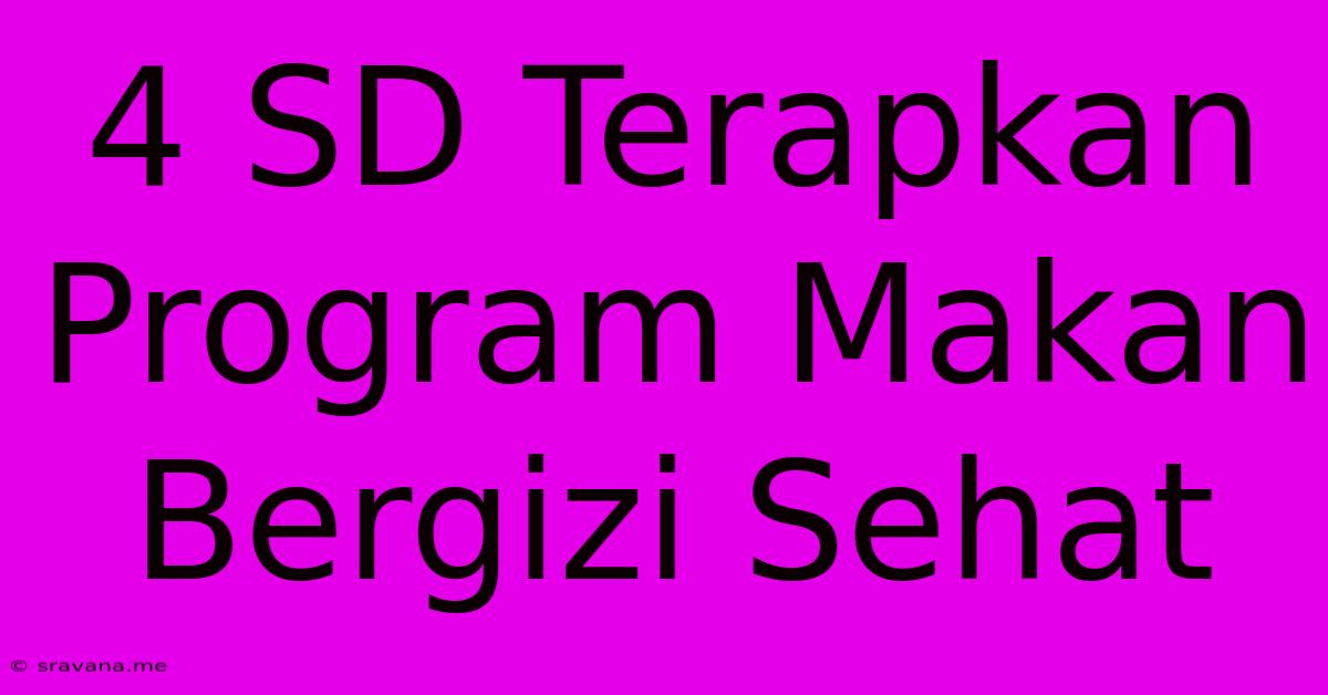 4 SD Terapkan Program Makan Bergizi Sehat