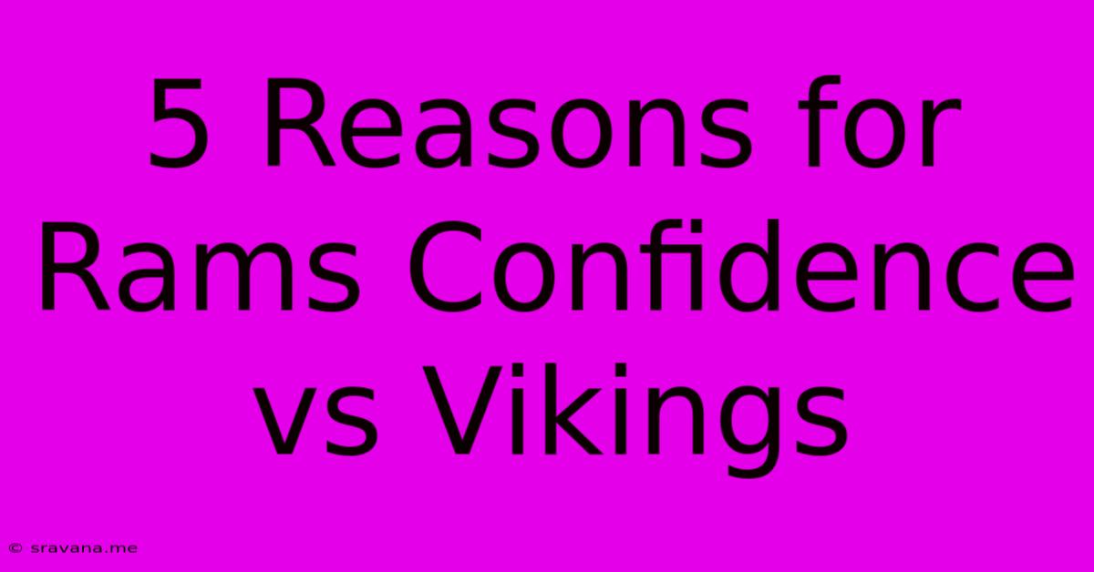 5 Reasons For Rams Confidence Vs Vikings