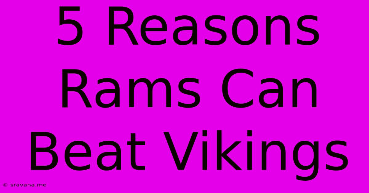 5 Reasons Rams Can Beat Vikings