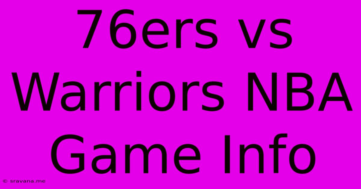 76ers Vs Warriors NBA Game Info