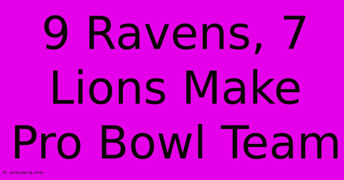 9 Ravens, 7 Lions Make Pro Bowl Team