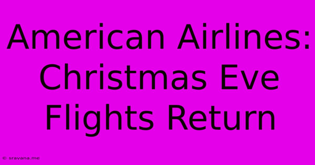 American Airlines: Christmas Eve Flights Return