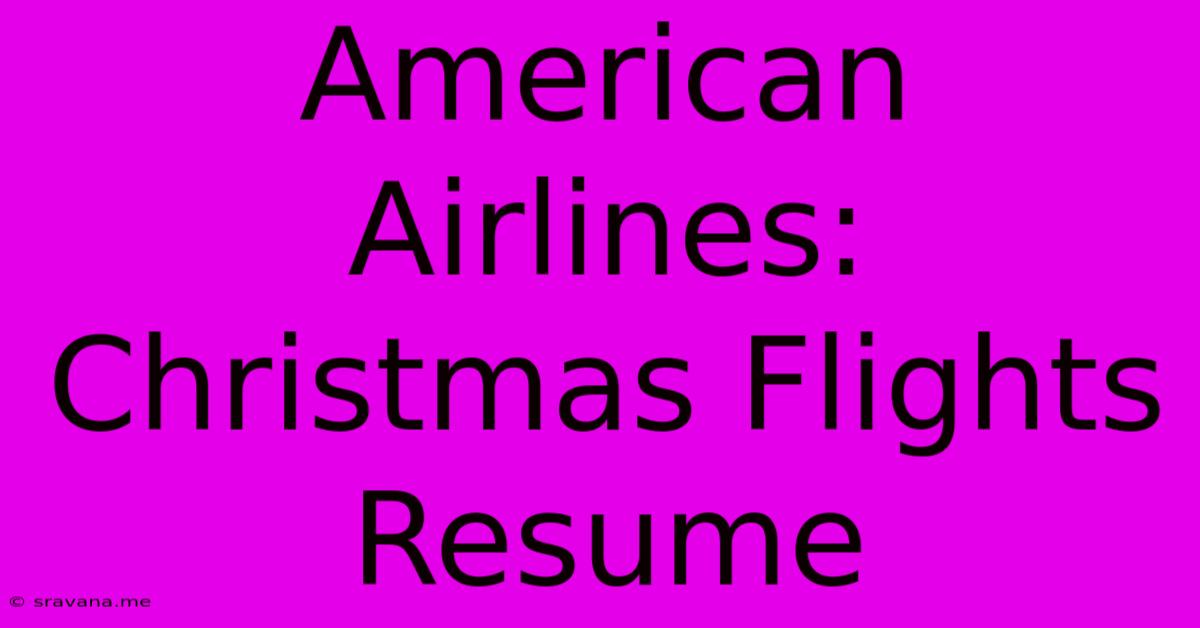 American Airlines: Christmas Flights Resume