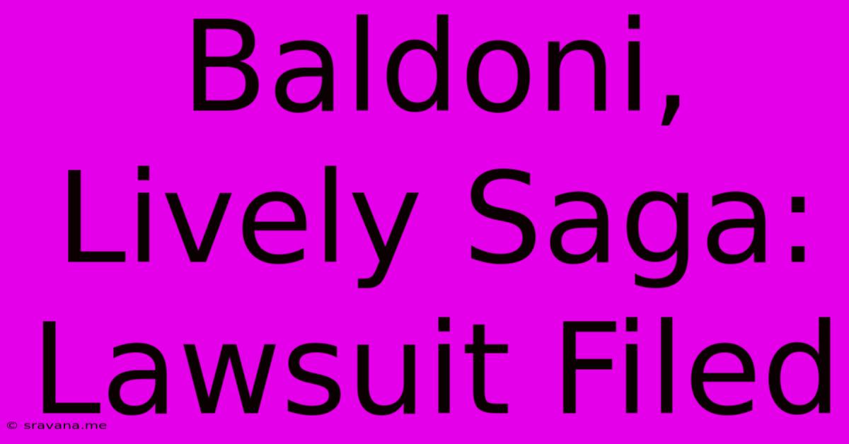 Baldoni, Lively Saga: Lawsuit Filed