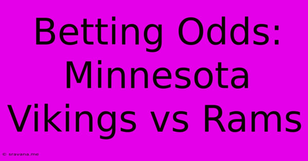 Betting Odds: Minnesota Vikings Vs Rams