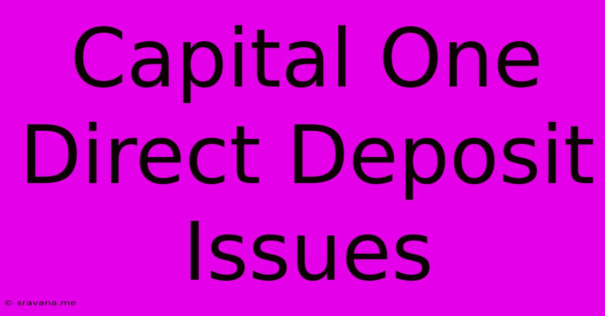 Capital One Direct Deposit Issues