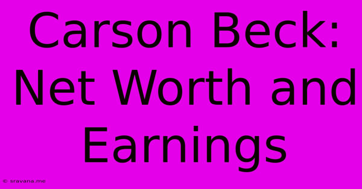 Carson Beck: Net Worth And Earnings