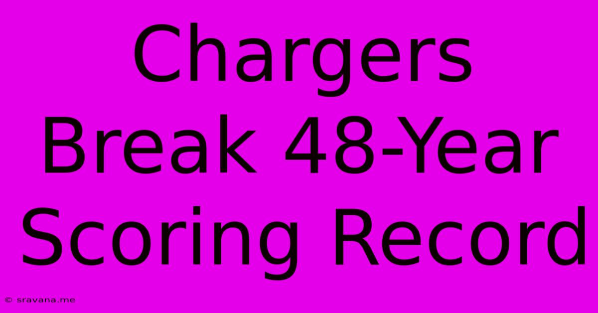 Chargers Break 48-Year Scoring Record