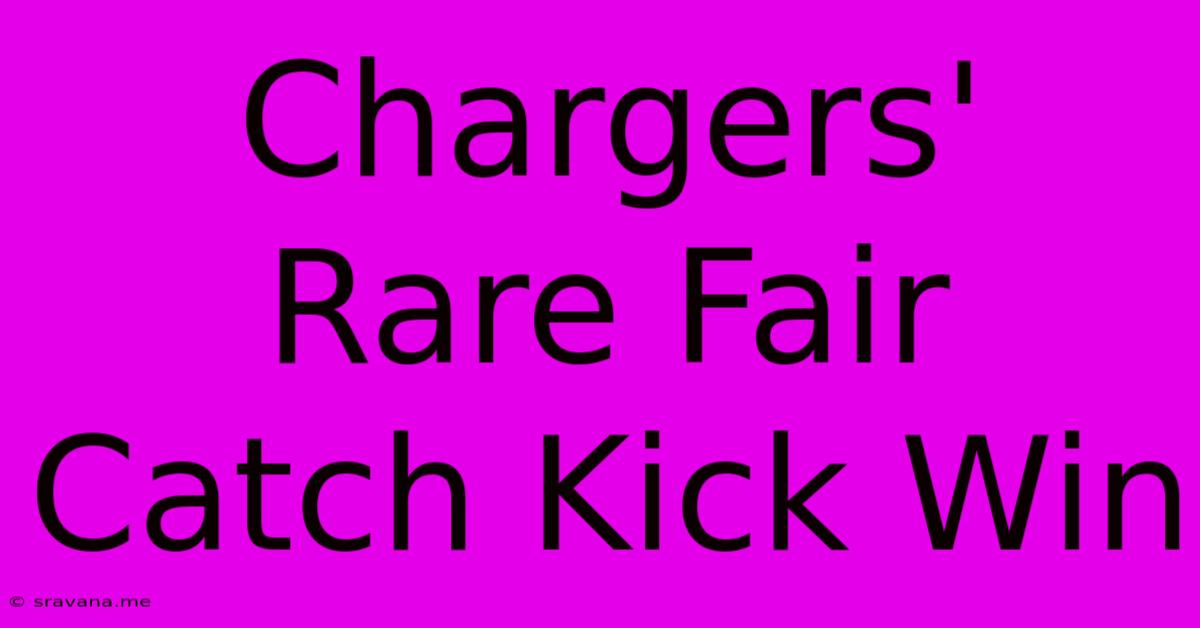 Chargers' Rare Fair Catch Kick Win