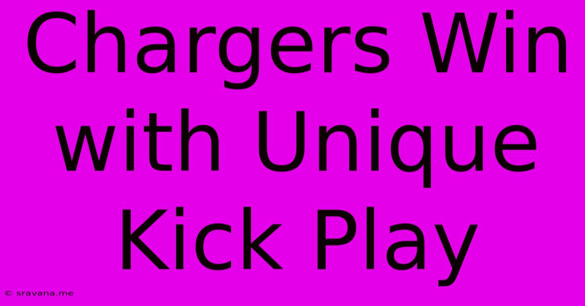 Chargers Win With Unique Kick Play