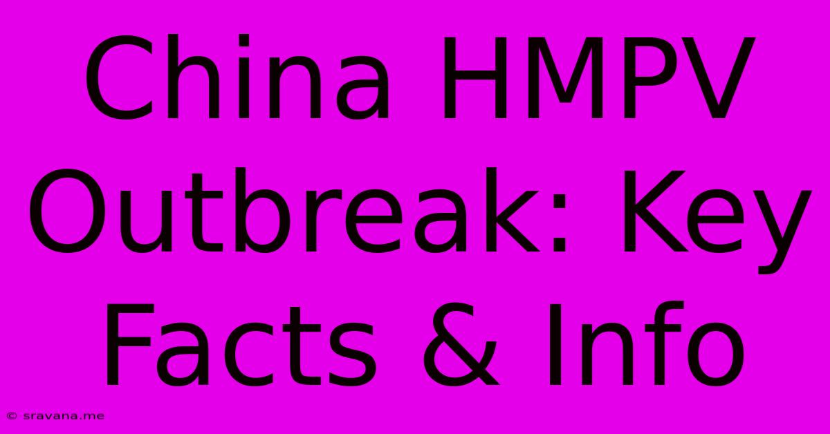 China HMPV Outbreak: Key Facts & Info