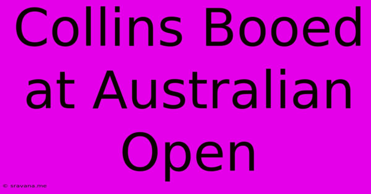 Collins Booed At Australian Open