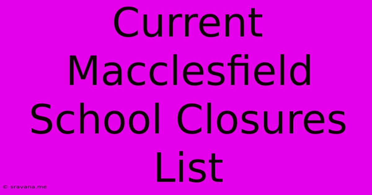 Current Macclesfield School Closures List