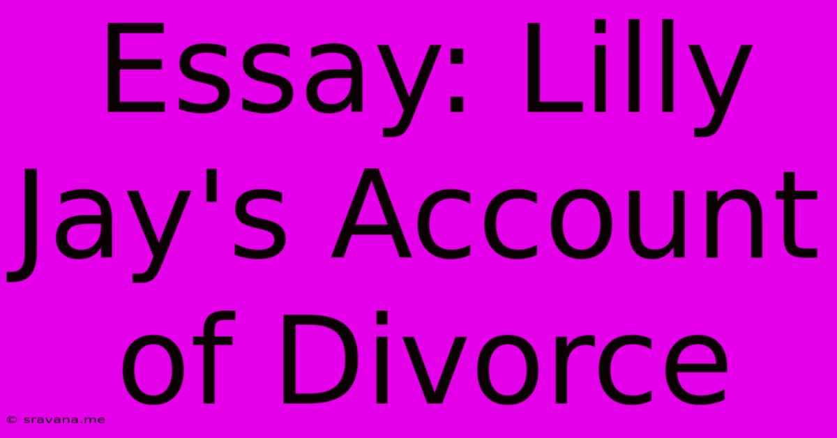 Essay: Lilly Jay's Account Of Divorce