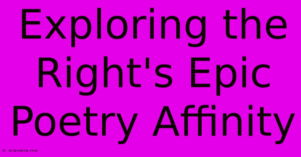 Exploring The Right's Epic Poetry Affinity