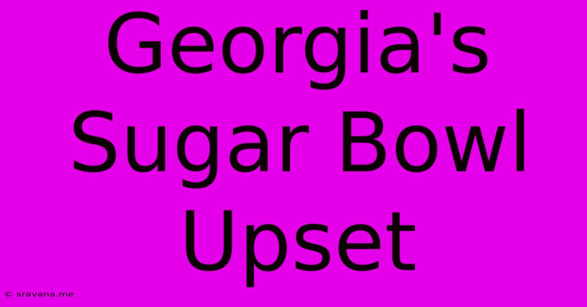 Georgia's Sugar Bowl Upset