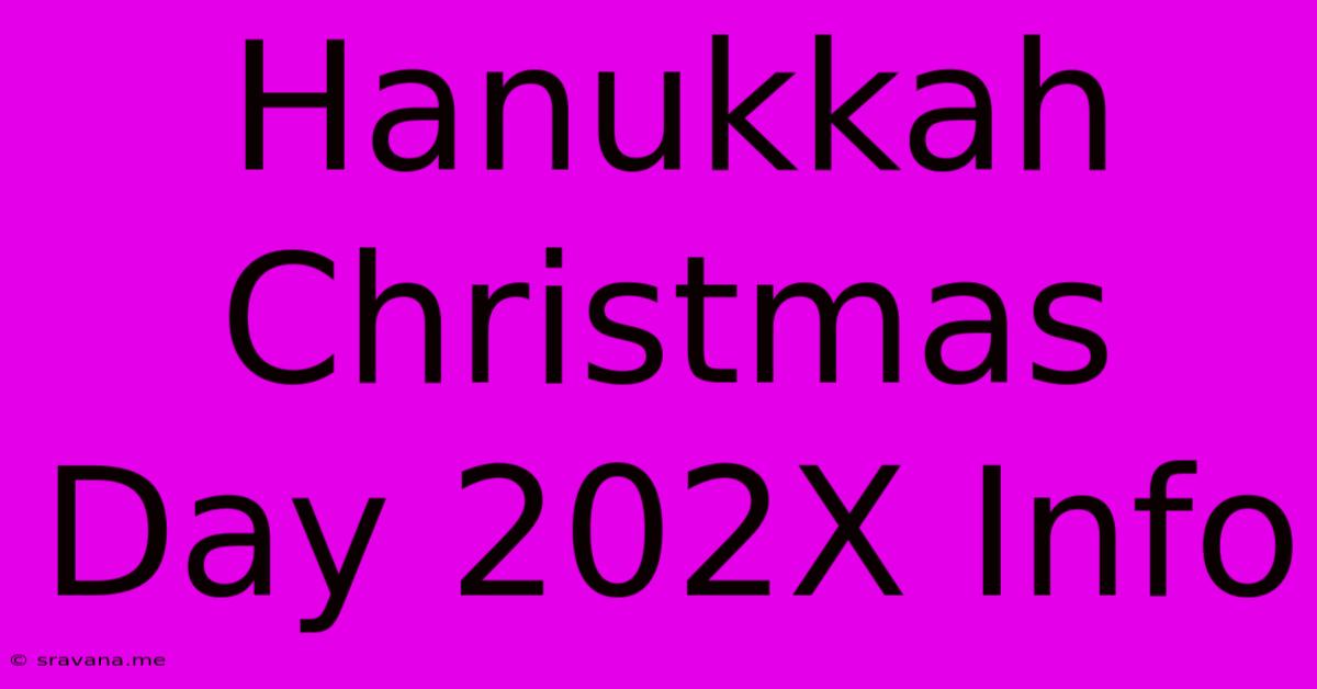 Hanukkah Christmas Day 202X Info