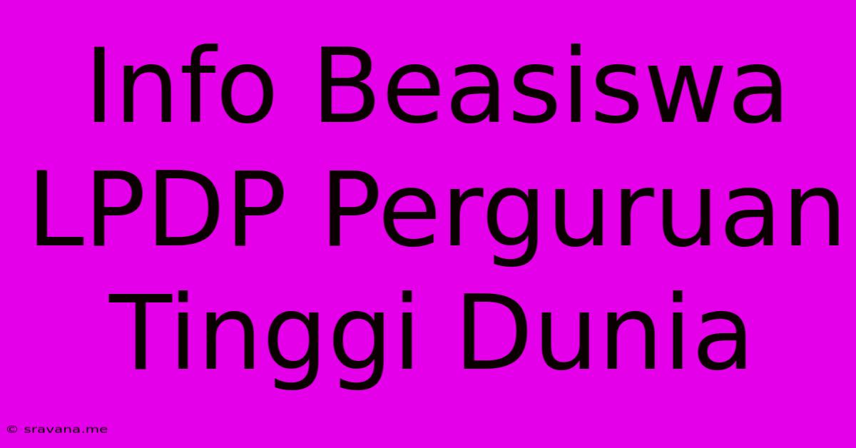 Info Beasiswa LPDP Perguruan Tinggi Dunia