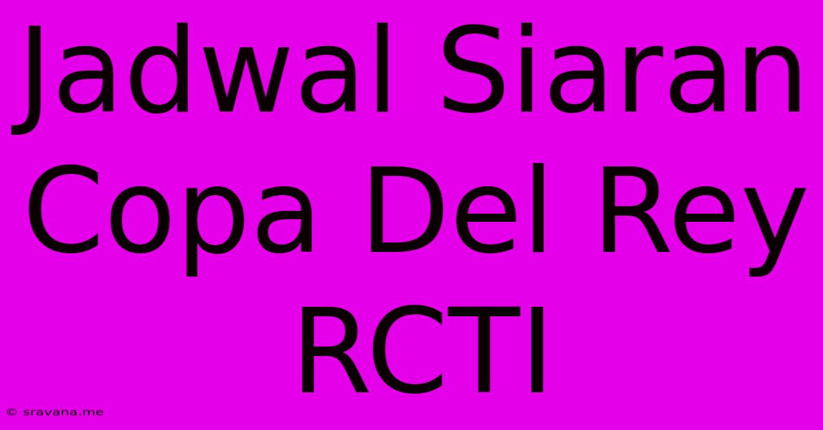 Jadwal Siaran Copa Del Rey RCTI