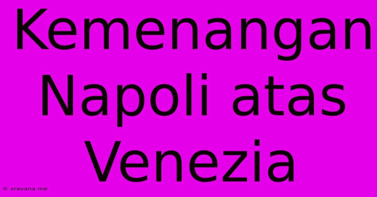 Kemenangan Napoli Atas Venezia