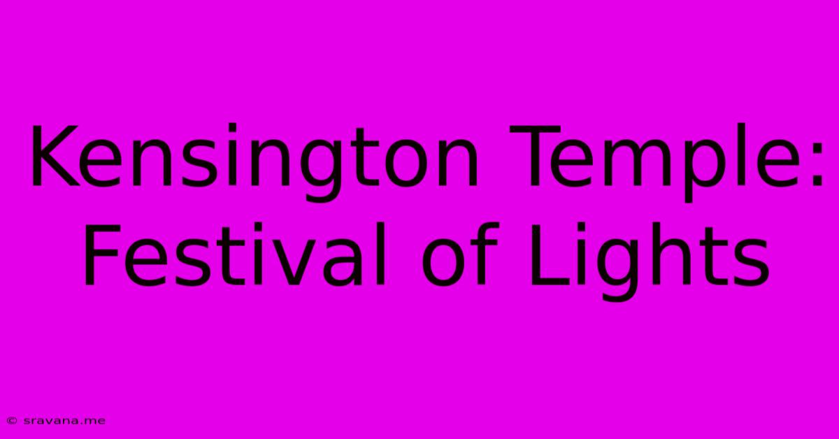 Kensington Temple: Festival Of Lights