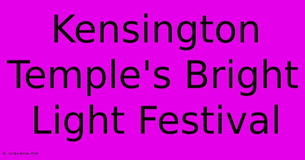 Kensington Temple's Bright Light Festival