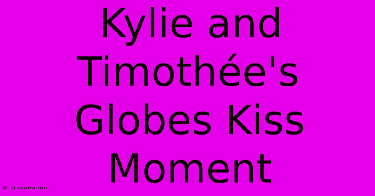 Kylie And Timothée's Globes Kiss Moment