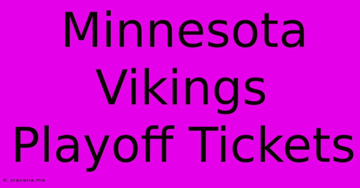 Minnesota Vikings Playoff Tickets