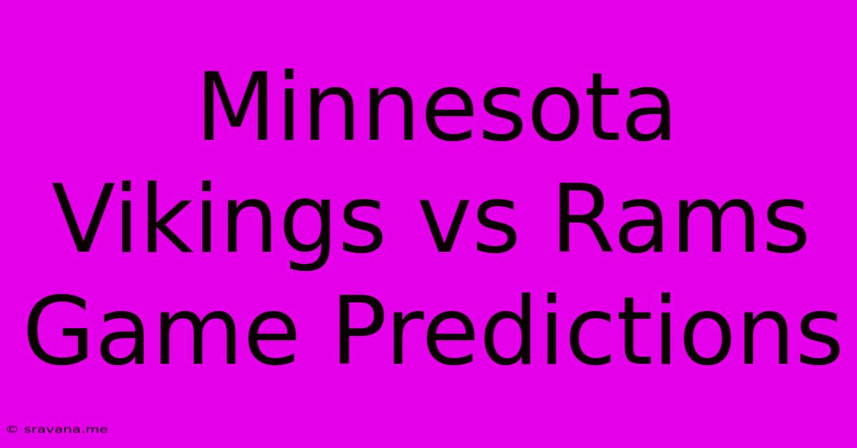 Minnesota Vikings Vs Rams Game Predictions