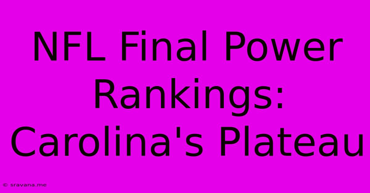 NFL Final Power Rankings: Carolina's Plateau