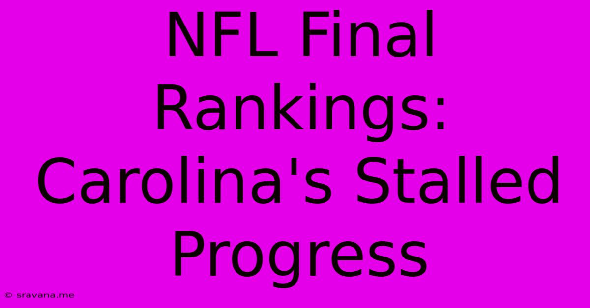 NFL Final Rankings: Carolina's Stalled Progress