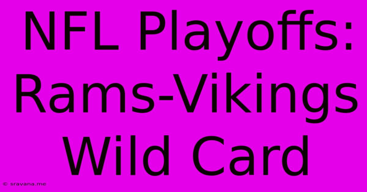 NFL Playoffs: Rams-Vikings Wild Card