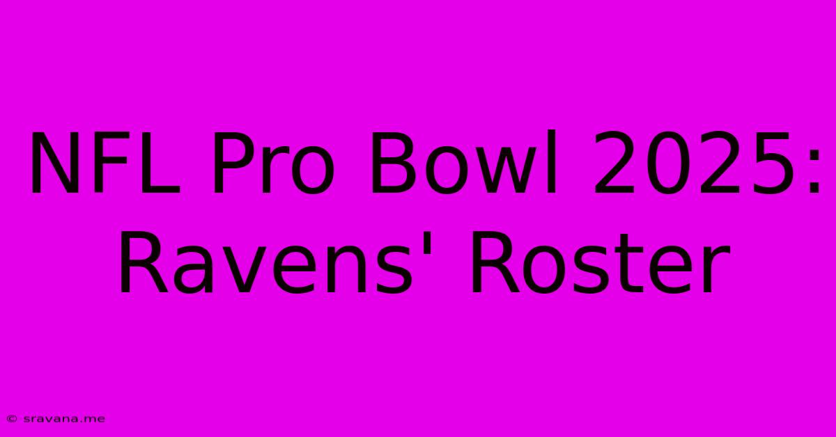 NFL Pro Bowl 2025: Ravens' Roster