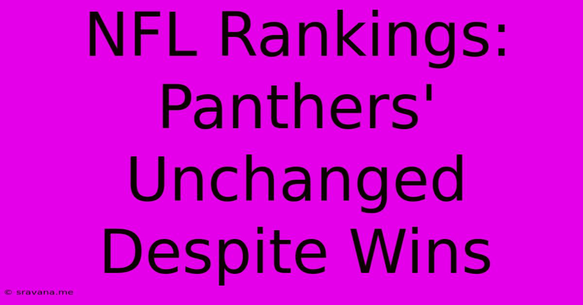 NFL Rankings: Panthers'  Unchanged Despite Wins