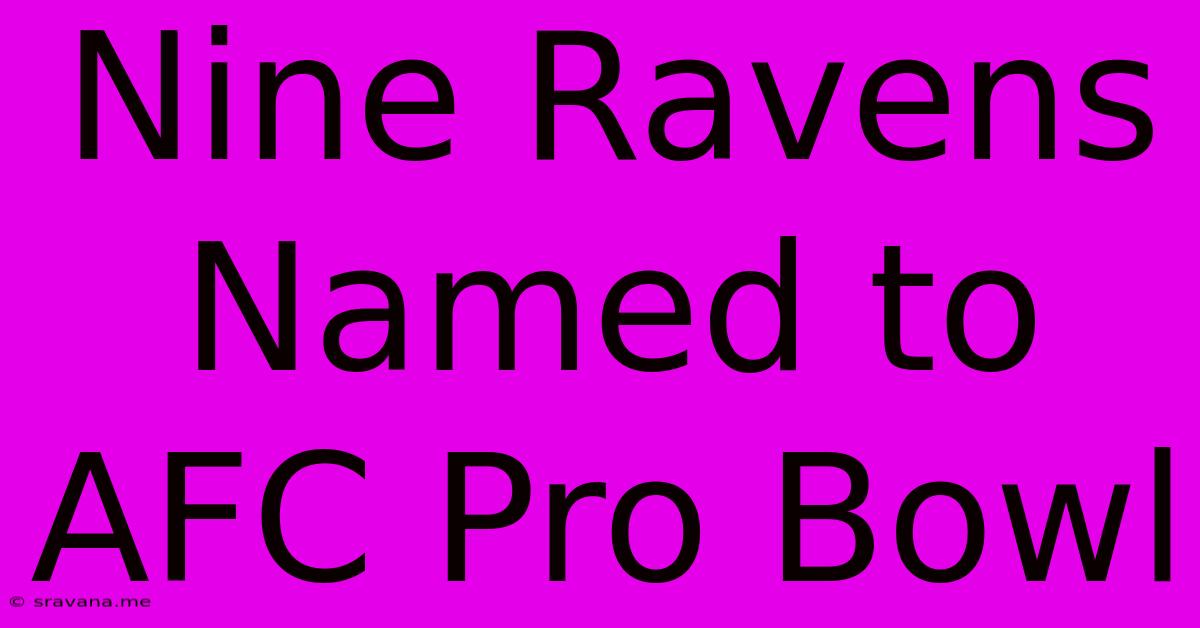 Nine Ravens Named To AFC Pro Bowl