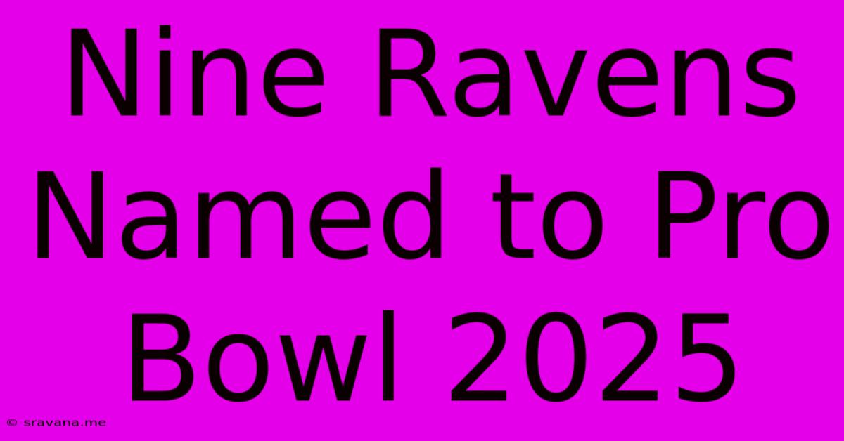 Nine Ravens Named To Pro Bowl 2025