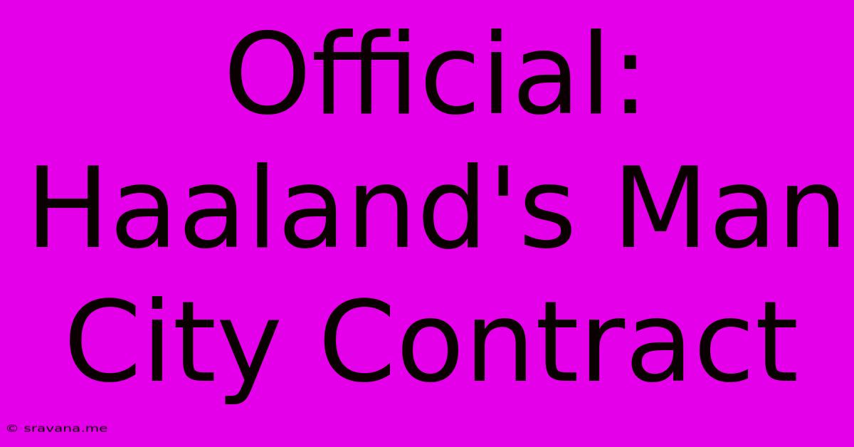 Official: Haaland's Man City Contract