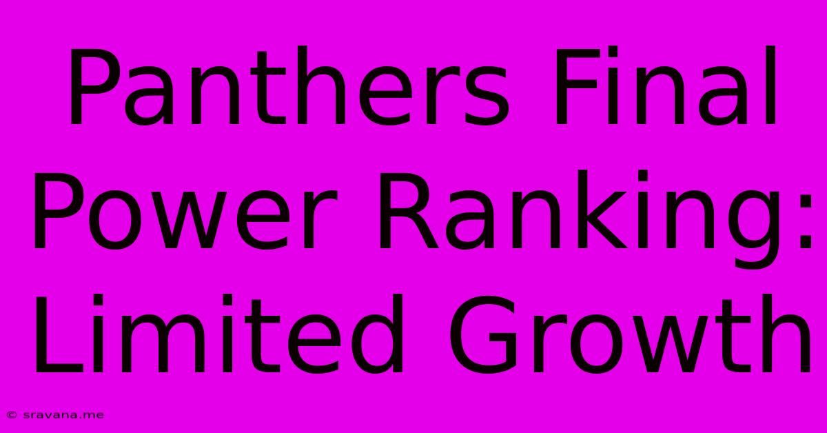 Panthers Final Power Ranking:  Limited Growth