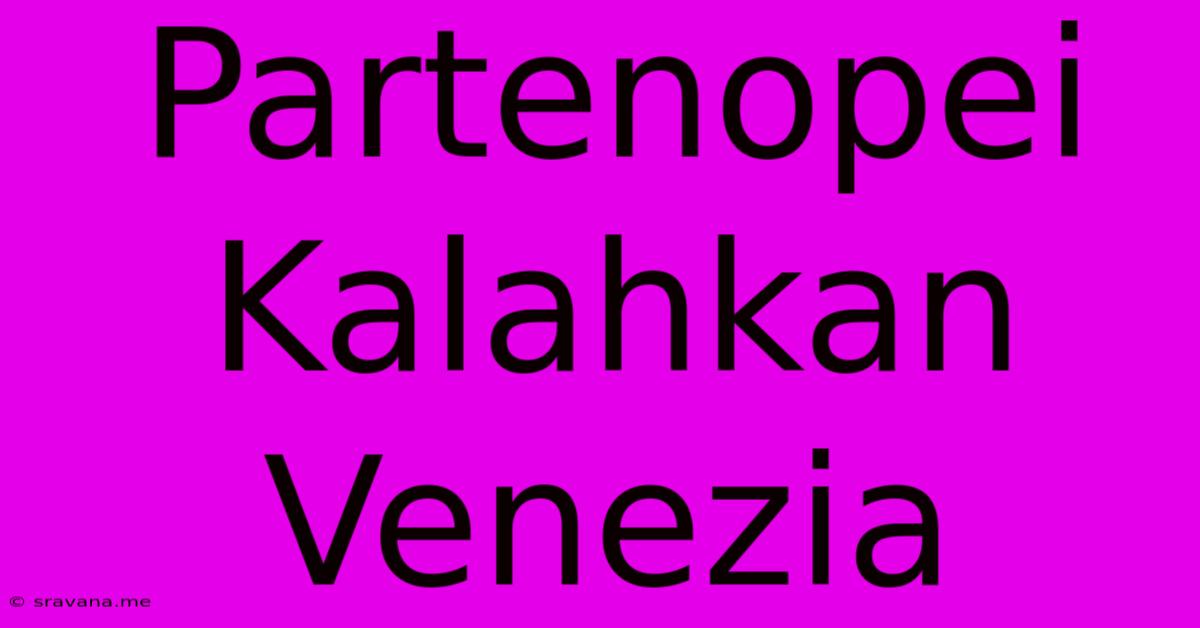 Partenopei Kalahkan Venezia