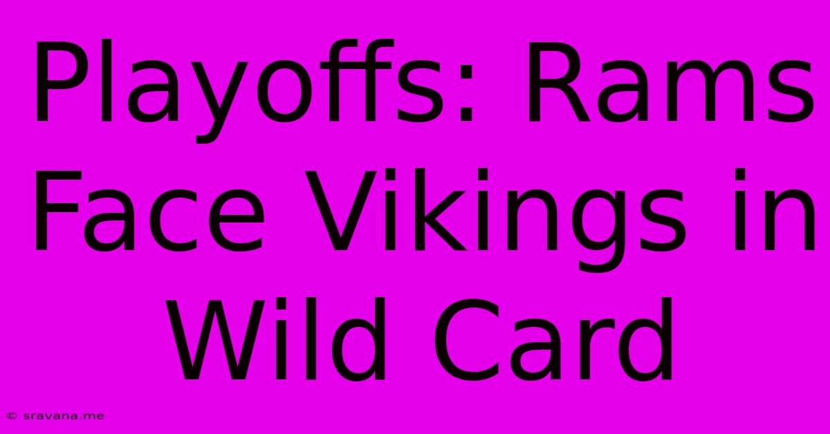 Playoffs: Rams Face Vikings In Wild Card