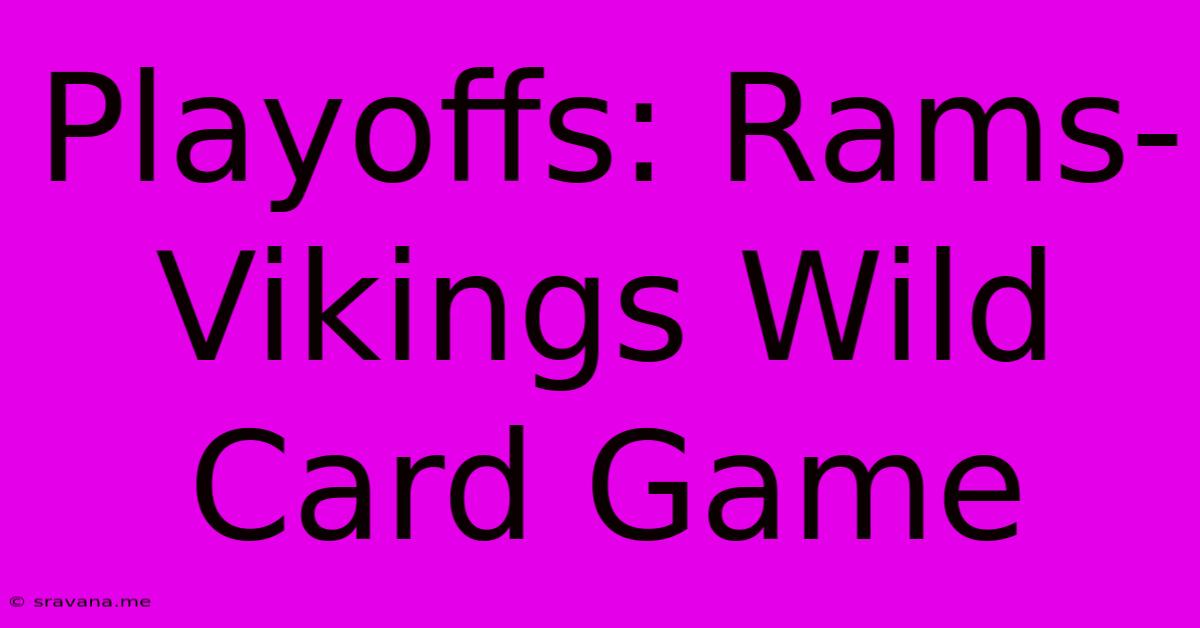 Playoffs: Rams-Vikings Wild Card Game