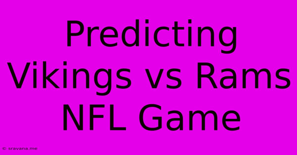 Predicting Vikings Vs Rams NFL Game