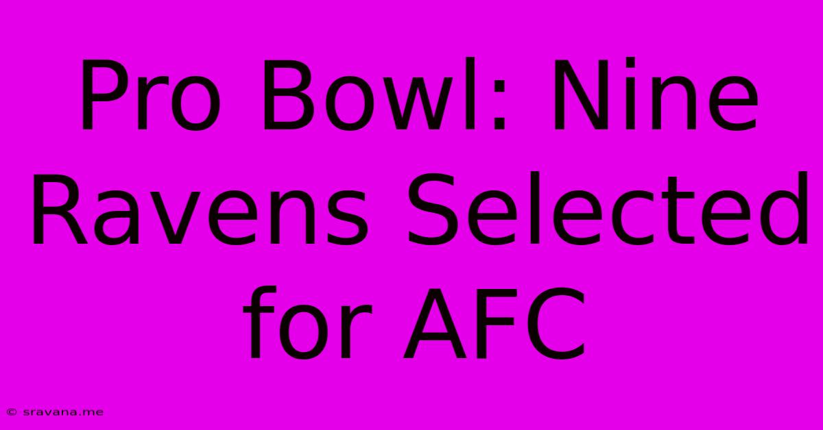 Pro Bowl: Nine Ravens Selected For AFC