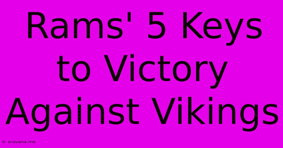 Rams' 5 Keys To Victory Against Vikings