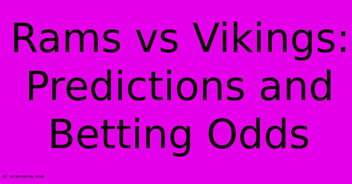 Rams Vs Vikings: Predictions And Betting Odds