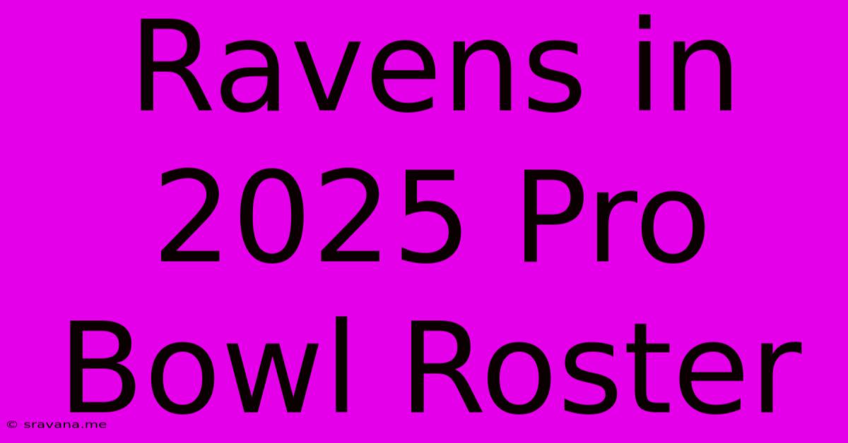 Ravens In 2025 Pro Bowl Roster