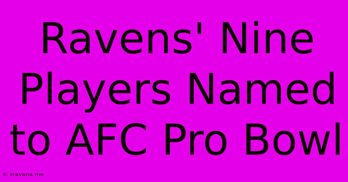 Ravens' Nine Players Named To AFC Pro Bowl