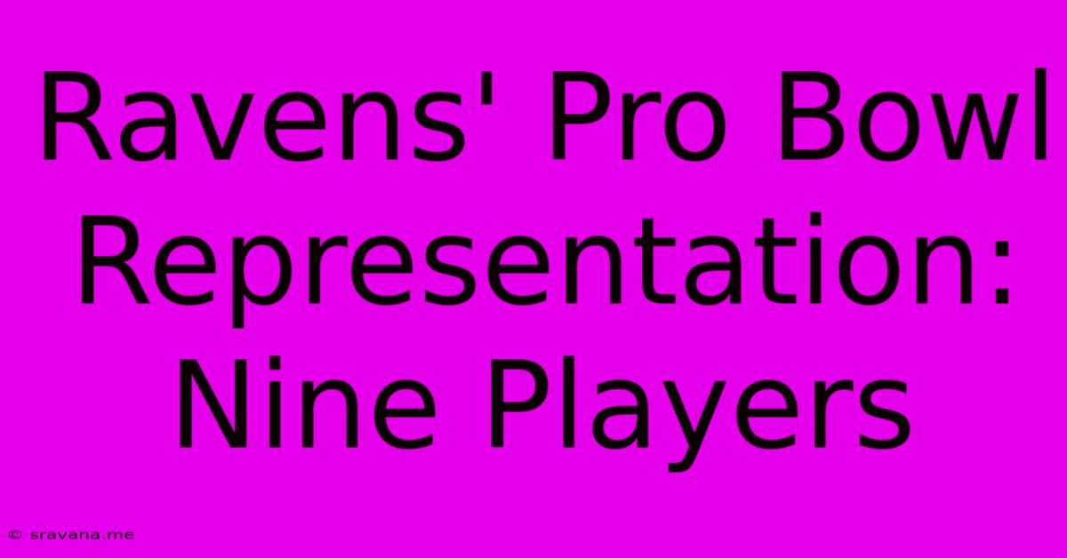 Ravens' Pro Bowl Representation: Nine Players