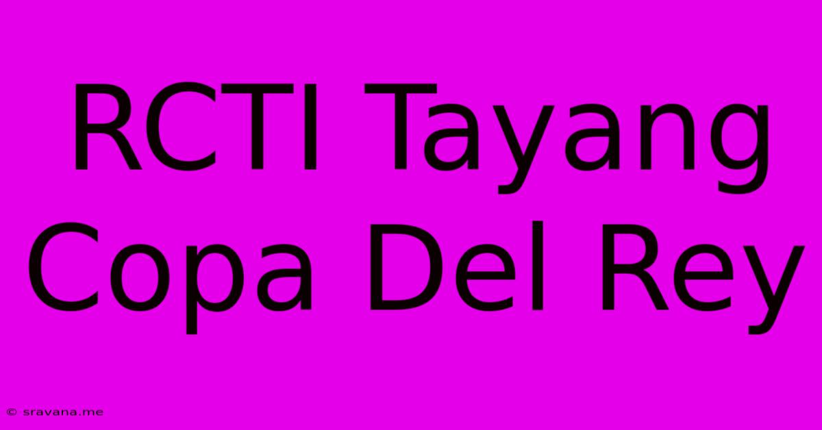 RCTI Tayang Copa Del Rey